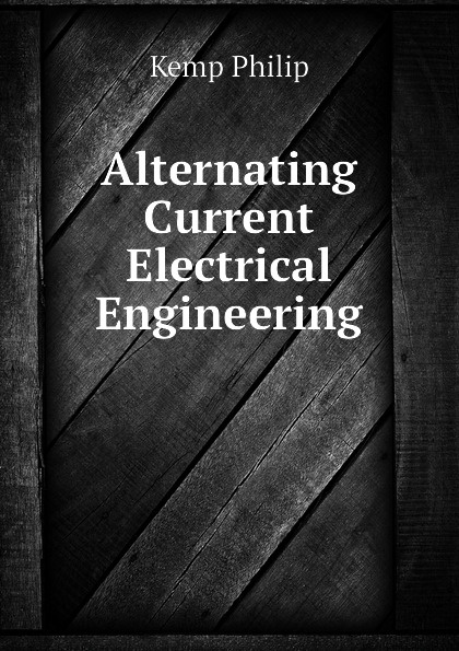 Alternating Current Electrical Engineering