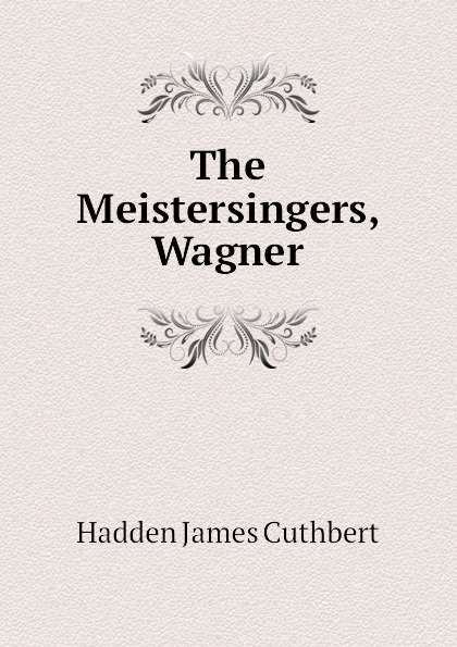 The Meistersingers, Wagner