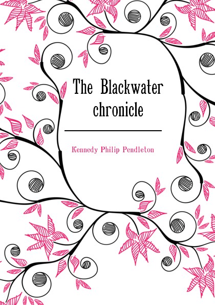 The Blackwater chronicle