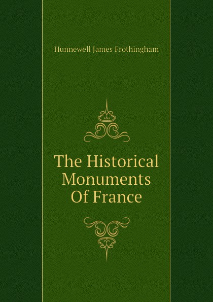 The Historical Monuments Of France