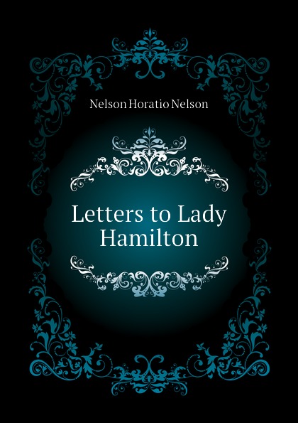 Letters to Lady Hamilton