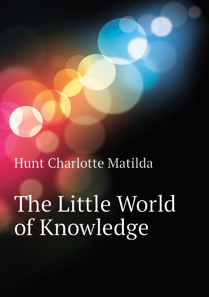 The Little World of Knowledge