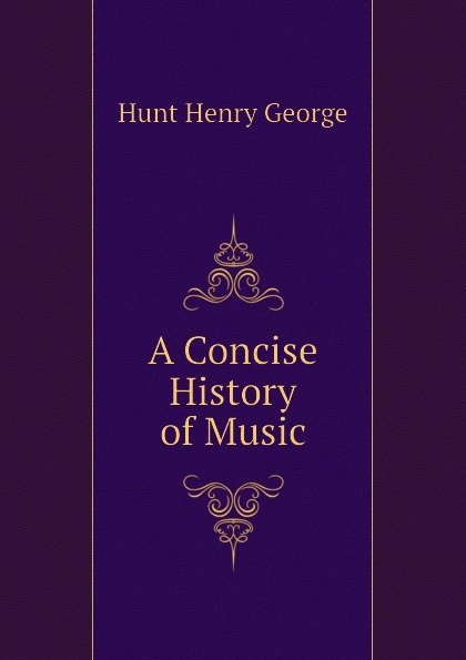 A Concise History of Music