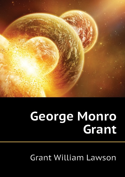 George Monro Grant