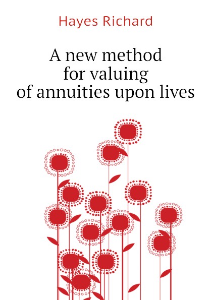 A new method for valuing of annuities upon lives