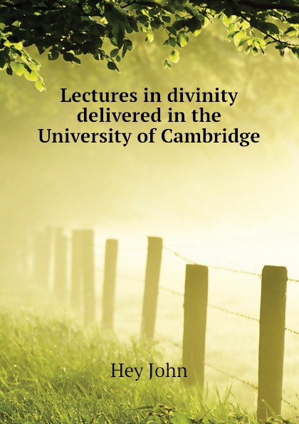 Lectures in divinity delivered in the University of Cambridge