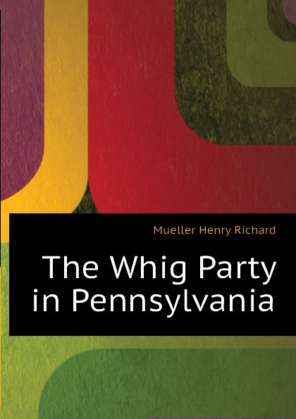 The Whig Party in Pennsylvania