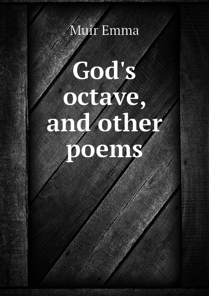 Gods octave, and other poems
