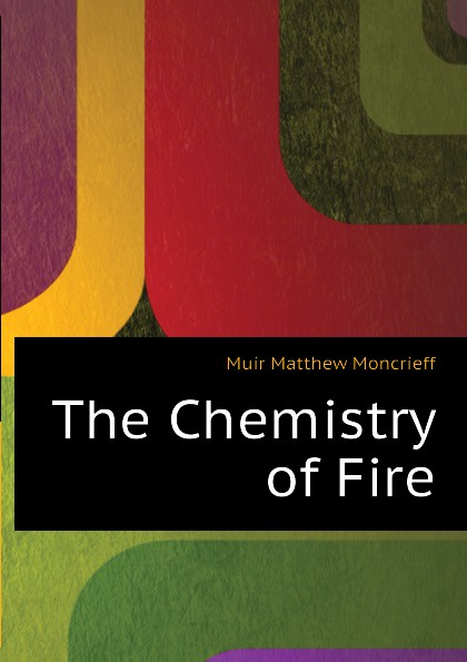 The Chemistry of Fire