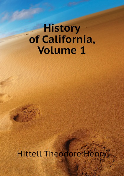 History of California, Volume 1