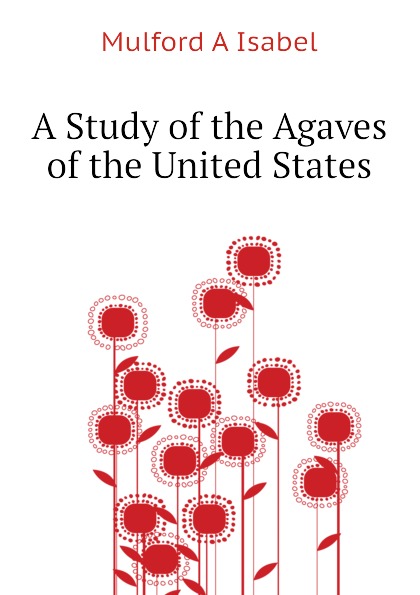 A Study of the Agaves of the United States