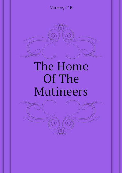 The Home Of The Mutineers
