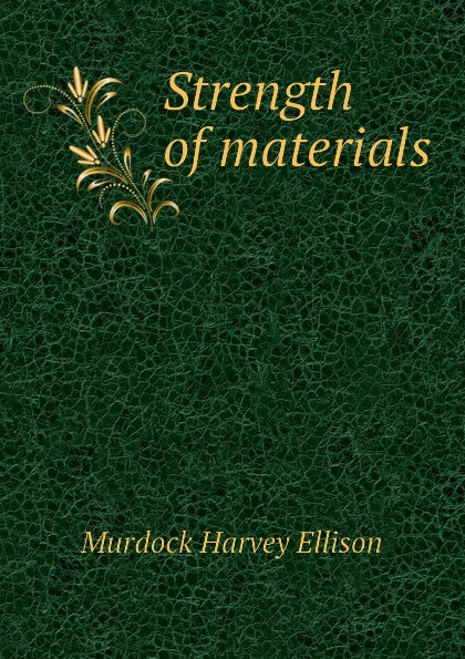 Murdock Harvey Ellison Strength of materials