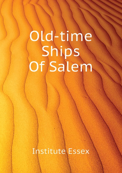 Old-time Ships Of Salem