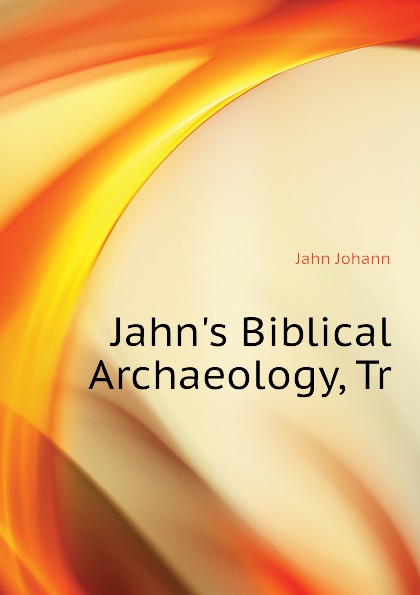 Jahn.s Biblical Archaeology, Tr