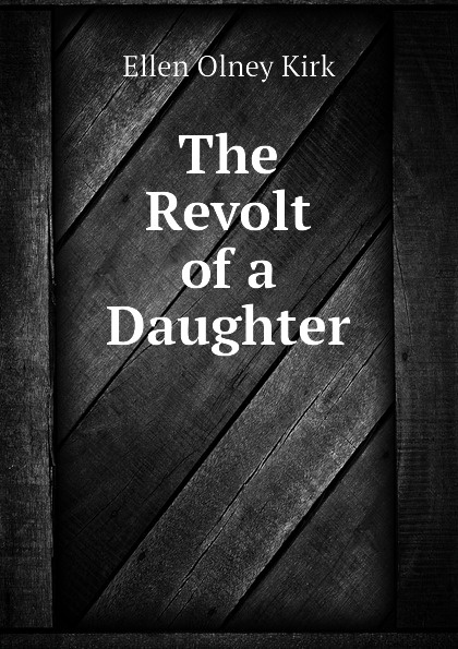The Revolt of a Daughter
