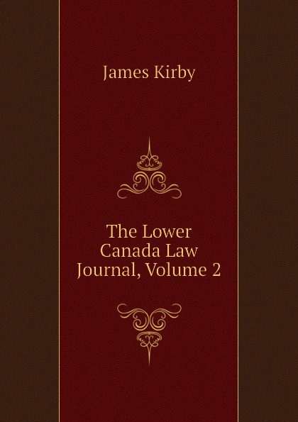 The Lower Canada Law Journal, Volume 2
