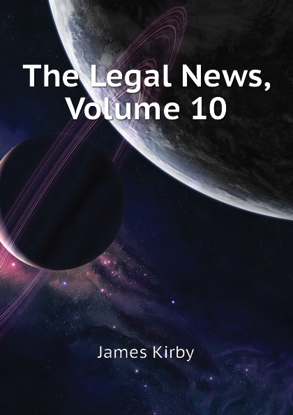 The Legal News, Volume 10