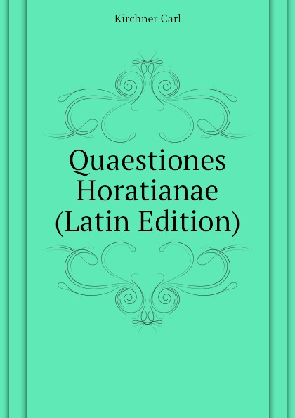 Quaestiones Horatianae  (Latin Edition)