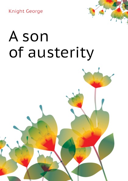 A son of austerity