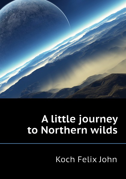 A little journey to Northern wilds