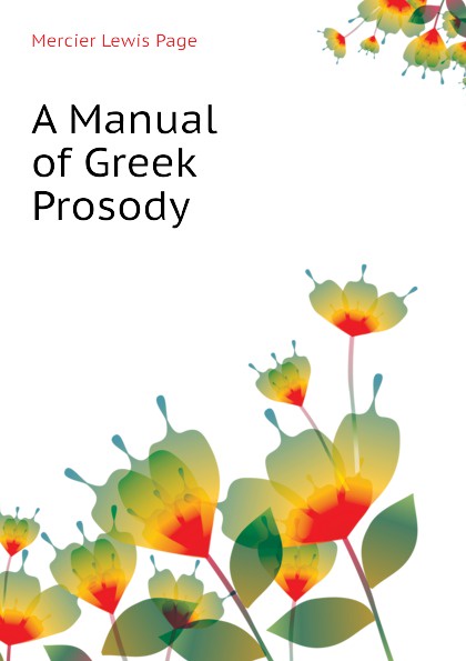 A Manual of Greek Prosody