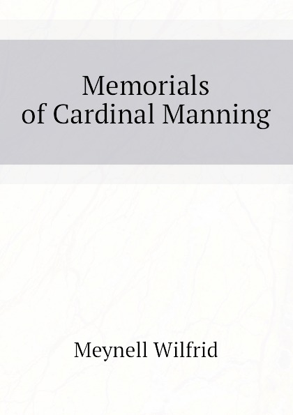 Memorials of Cardinal Manning