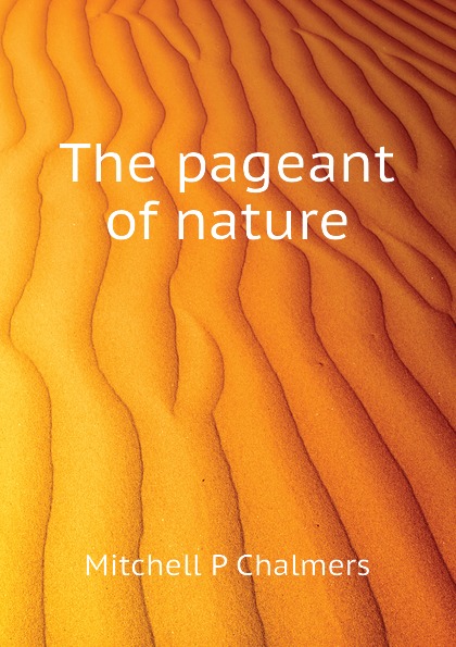 The pageant of nature