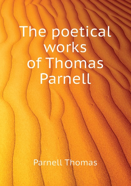 The poetical works of Thomas Parnell