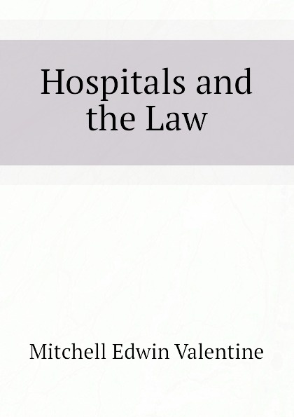 Hospitals and the Law