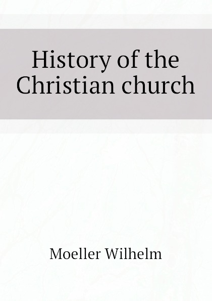 History of the Christian church