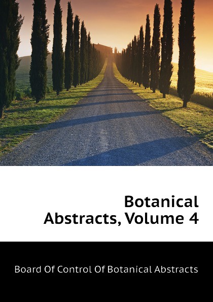 Botanical Abstracts, Volume 4