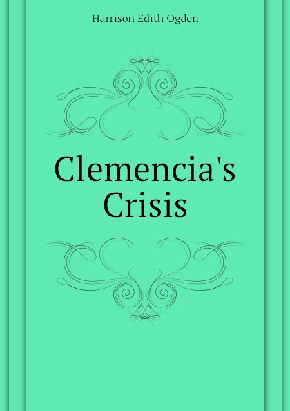 Clemencia.s Crisis