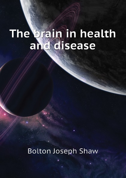 The brain in health and disease