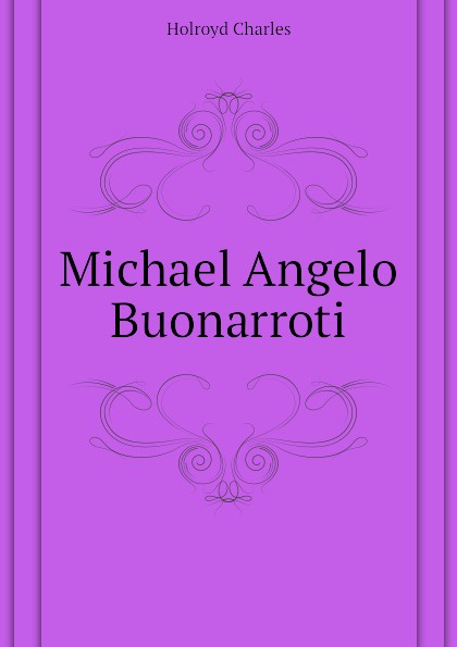 Michael Angelo Buonarroti