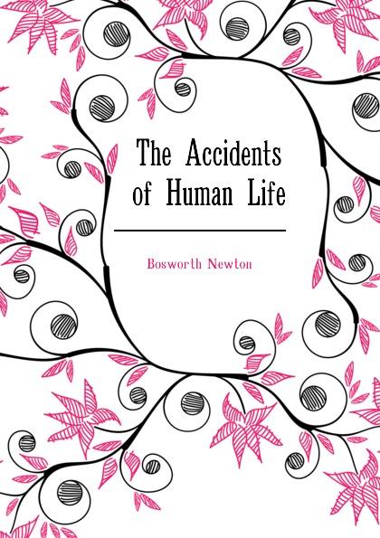 The Accidents of Human Life