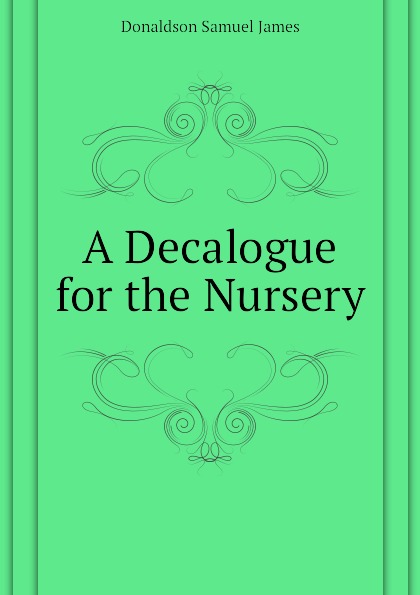 A Decalogue for the Nursery