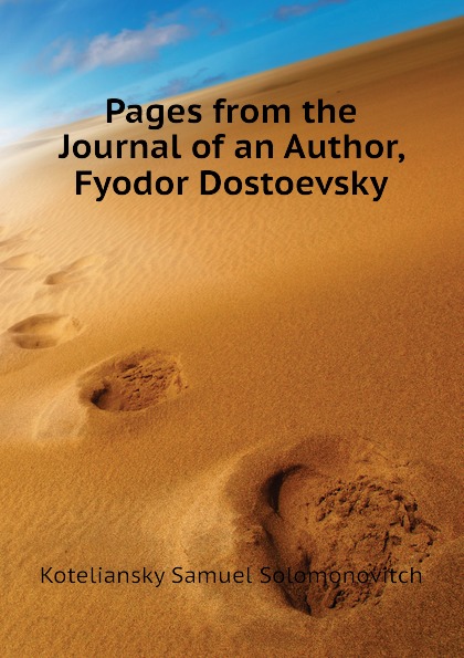 Pages from the Journal of an Author, Fyodor Dostoevsky