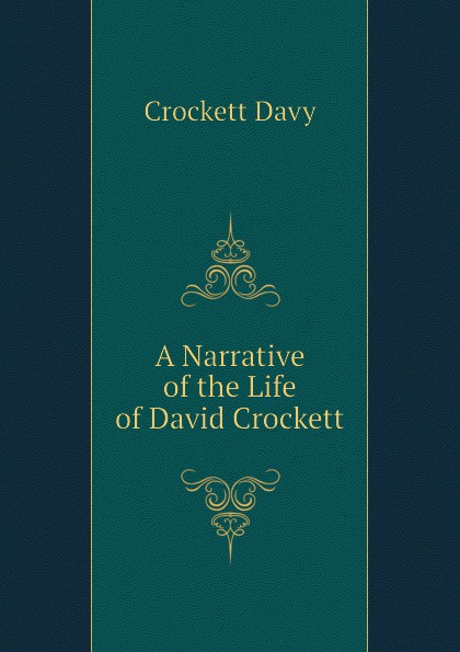 A Narrative of the Life of David Crockett