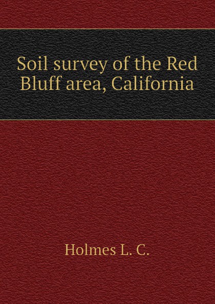 Soil survey of the Red Bluff area, California