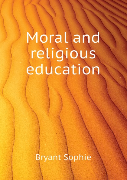 Moral and religious education