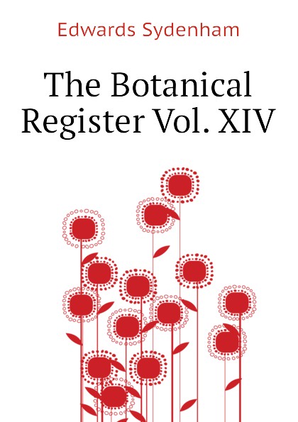 The Botanical Register Vol. XIV