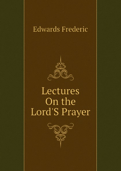 Lectures On the Lord.S Prayer