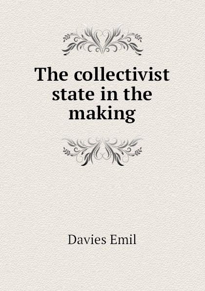 The collectivist state in the making