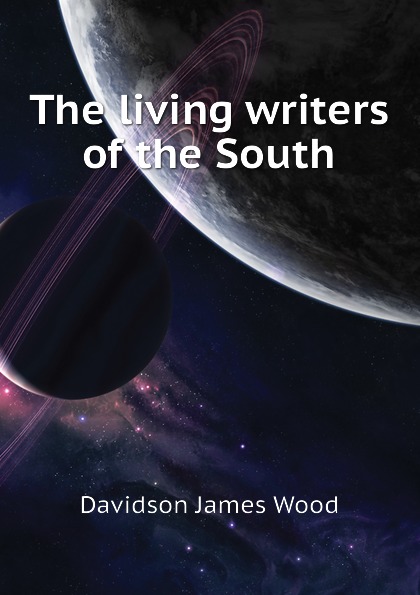 The living writers of the South