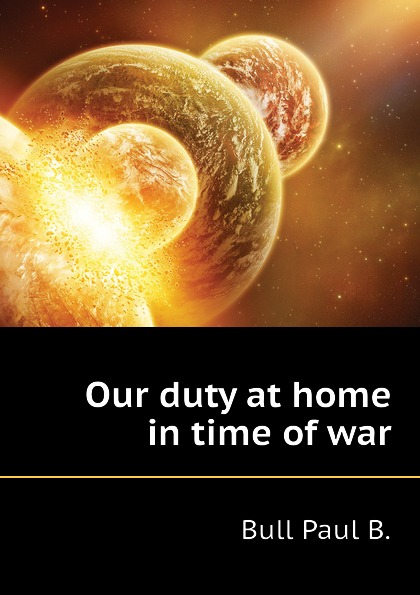 Our duty at home in time of war