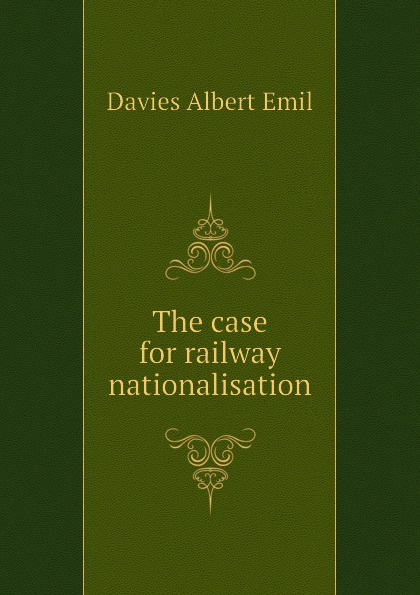 The case for railway nationalisation