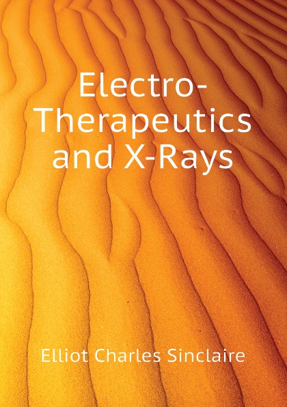 Electro-Therapeutics and X-Rays