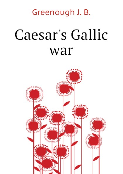 Caesar.s Gallic war