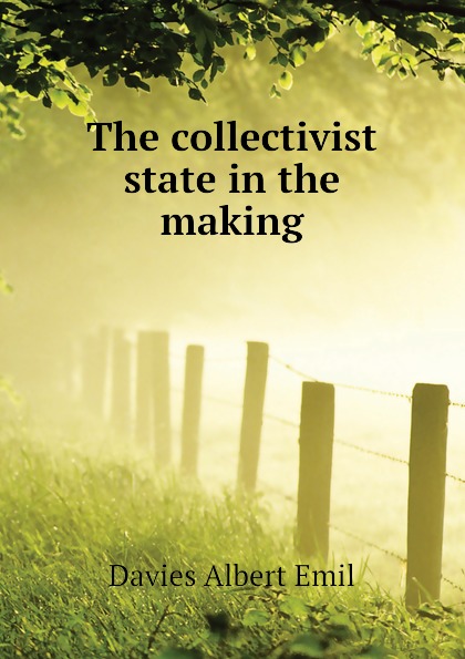 The collectivist state in the making